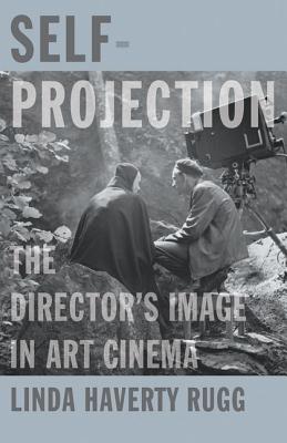 Self-Projection: The Directors Image in Art Cinema