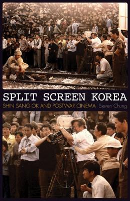 Image for Split Screen Korea: Shin Sang-ok and Postwar Cinema