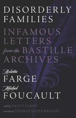 Disorderly Families: Infamous Letters from the Bastille Archives