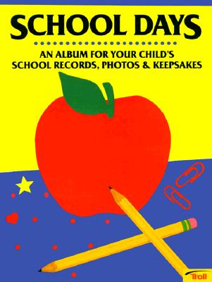 School Days: Album for your child's school records, photos and keepsakes