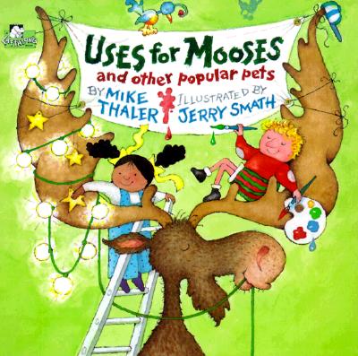 Image for Uses for Mooses and Other Popular Pets Uses for Mooses and Other Popular Pets