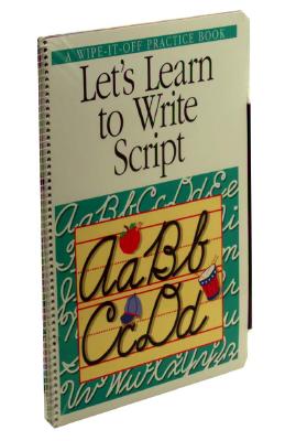 Image for Let's Learn to Write Script (A Wipe-It-Off Practice Book)