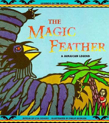 Image for Magic Feather - Pbk (Legends of the World) Magic Feather - Pbk (Legends of the World)