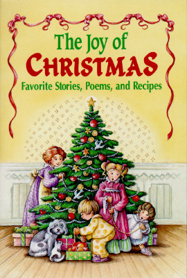 Image for The Joy of Christmas: Favorite Stories, Poems, and Recipes