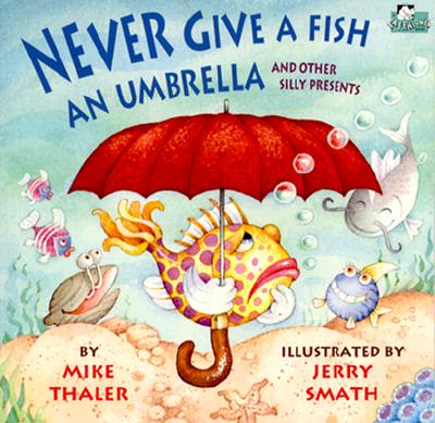 Never Give a Fish an Umbrella