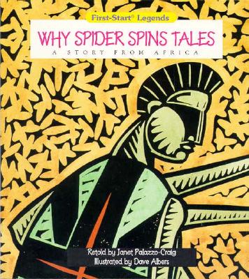 Image for Why Spider Spins Tales: A Story from Africa (First-Start Legends)