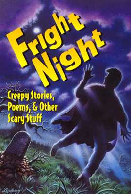 Image for Fright Night: Creepy Stories, Poems & Other Scary Stuff