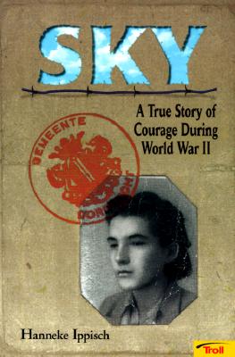 Sky: A True Story of Courage During World War II