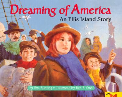 Dreaming of America: An Ellis Island Story (International Reading Association Teacher's Choice Award)