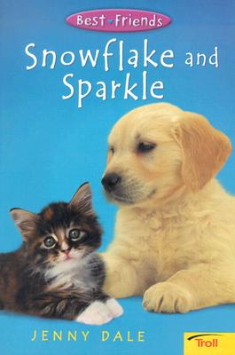 Image for Snowflake and Sparkle (Best Friends, Book 1) Snowflake and Sparkle (Best Friends, Book 1)