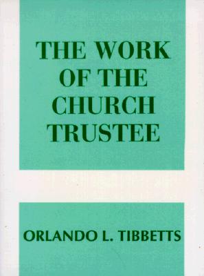 Image for The Work of the Church Trustee The Work of the Church Trustee