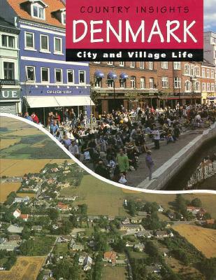Denmark (Country Insights, City and Village Life)