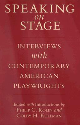 Speaking on Stage: Interviews with Contemporary American Playwrights