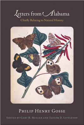 Letters from Alabama: Chiefly Relating to Natural History (Library Alabama Classics)