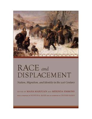 Image for Race and Displacement: Nation, Migration, and Identity in the Twenty-First Century