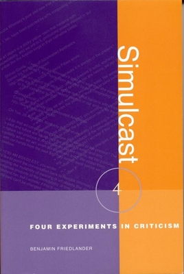 Simulcast: Four Experiments in Criticism (Modern and Contemporary Poetics)