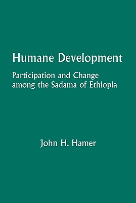 Humane Development: Participation and Change Among the Sadama of Ethiopia