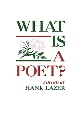 What Is A Poet (Modern & Contemporary Poetics)