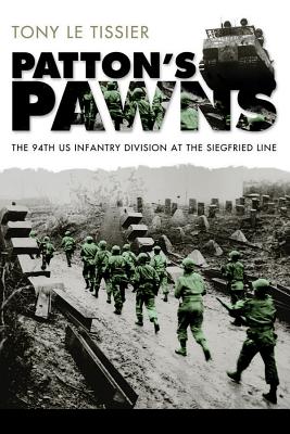 Patton's Pawns: The 94th US Infantry Division at the Siegfried Line