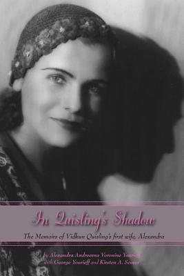 Image for In Quisling's Shadow: The Memoirs of Vidkun Quisling's First Wife, Alexandra
