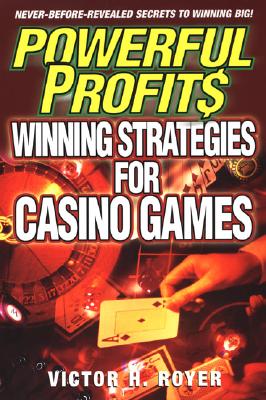 Powerful Profits Winning Stratagies For Casino Games