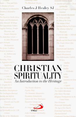 Christian Spirituality: An Introduction to the Heritage