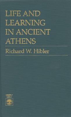 LIFE AND LEARNING IN ANCIENT ATHENS