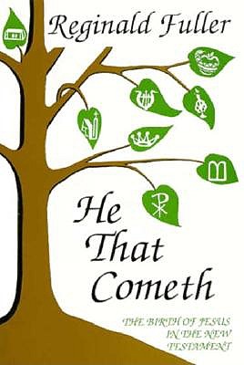 He That Cometh: The Birth of Jesus in the New Testament