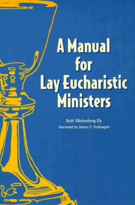 Image for Manual for Lay Eucharistic Ministers: In the Episcopal Church