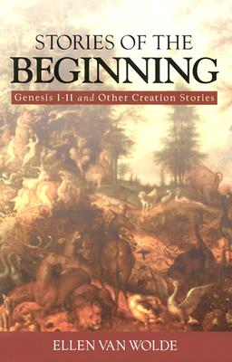 Image for Stories of the Beginning: Genesis 1-11 and Other Creation Stories Stories of the Beginning: Genesis 1-11 and Other Creation Stories