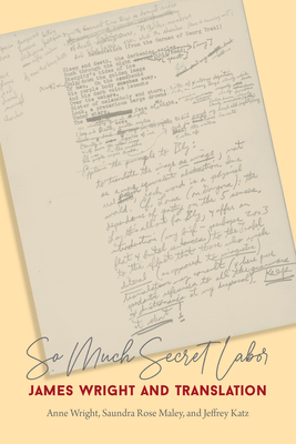 So Much Secret Labor: James Wright and Translation