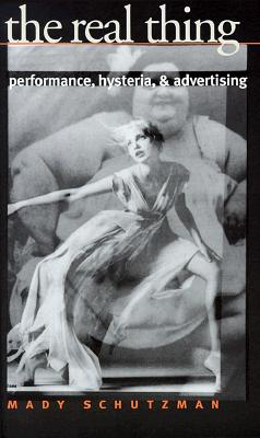 The Real Thing: Performance, Hysteria, and Advertising