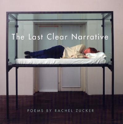 The Last Clear Narrative (Wesleyan Poetry Series)