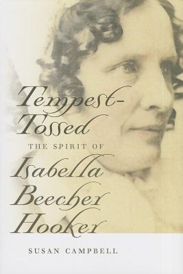 Tempest-Tossed: The Spirit of Isabella Beecher Hooker