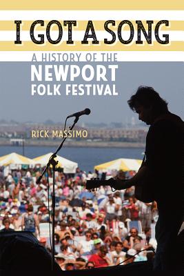 I Got a Song: A History of the Newport Folk Festival (Music / Interview)