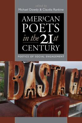 American Poets in the 21st Century: The Poetics ofSocial Engagement