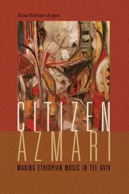 Image for Citizen Azmari: Making Ethiopian Music in Tel Aviv (Music / Culture) Citizen Azmari: Making Ethiopian Music in Tel Aviv (Music / Culture)
