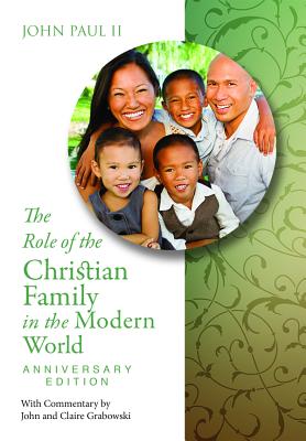 Image for The Role of the Christian Family in the Modern World Anniversary Edition: Familiaris Consortio