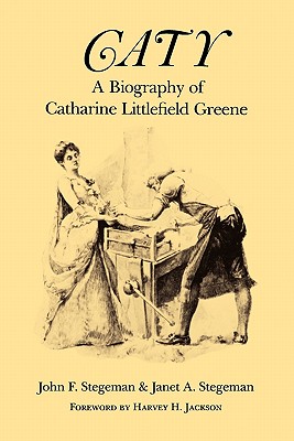 Caty : A Biography of Catharine Littlefield Greene