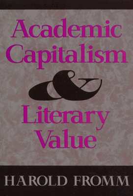 Academic Capitalism and Literary Value