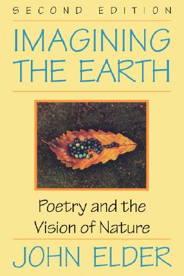Imagining the Earth: Poetry and the Vision of Nature