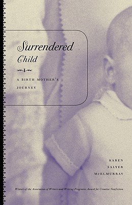 Surrendered Child: A Birth Mother's Journey