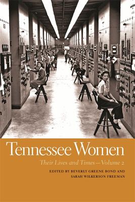 Tennessee Women: Their Lives and Times, Volume 2 (Southern Women: Their Lives and Times Ser.)