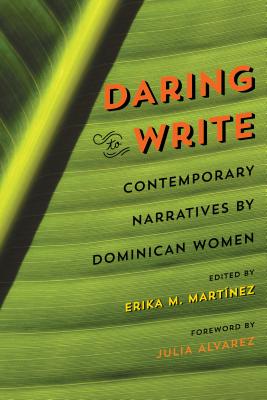 Daring to Write: Contemporary Narratives by Dominican Women