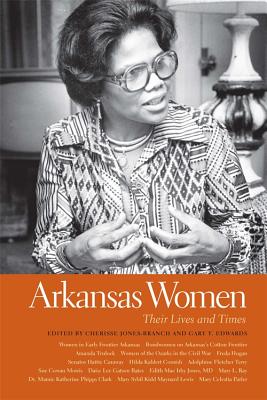 Arkansas Women: Their Lives and Times (Southern Women: Their Lives and Times Ser.)