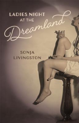 Ladies Night at the Dreamland (Crux: The Georgia Series in Literary Nonfiction Ser.)