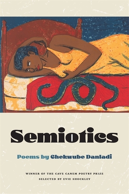 Semiotics: Poems (The Cave Canem Poetry Prize Ser.)