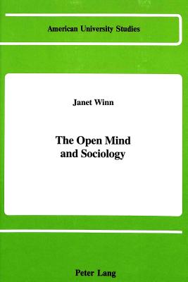 The Open Mind and Sociology (American University Studies)