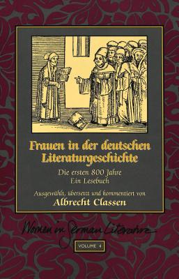 Frauen in der deutschen Literaturgeschichte: Die ersten 800 Jahre- Ein Lesebuch (Women, Gender and Sexuality in German Literature and Culture) (German Edition)