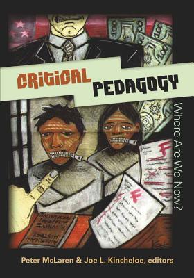 Critical Pedagogy: Where Are We Now